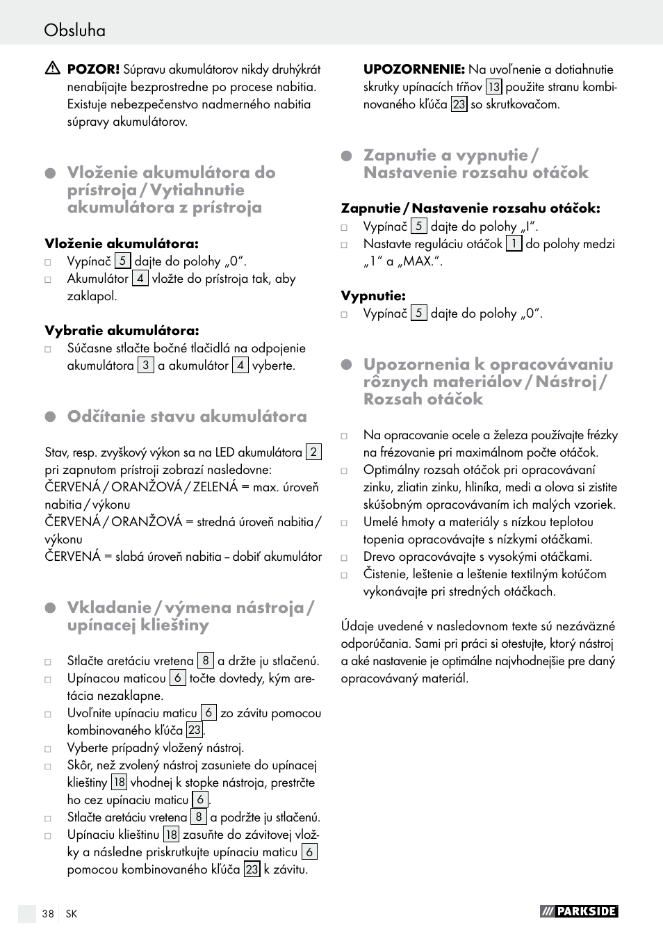 Obsluha, Obsluha / údržba a čistenie, Odčítanie stavu akumulátora | Vkladanie / výmena nástroja / upínacej klieštiny, Zapnutie a vypnutie / nastavenie rozsahu otáčok | Parkside PFBS 10.8 A1 User Manual | Page 38 / 57