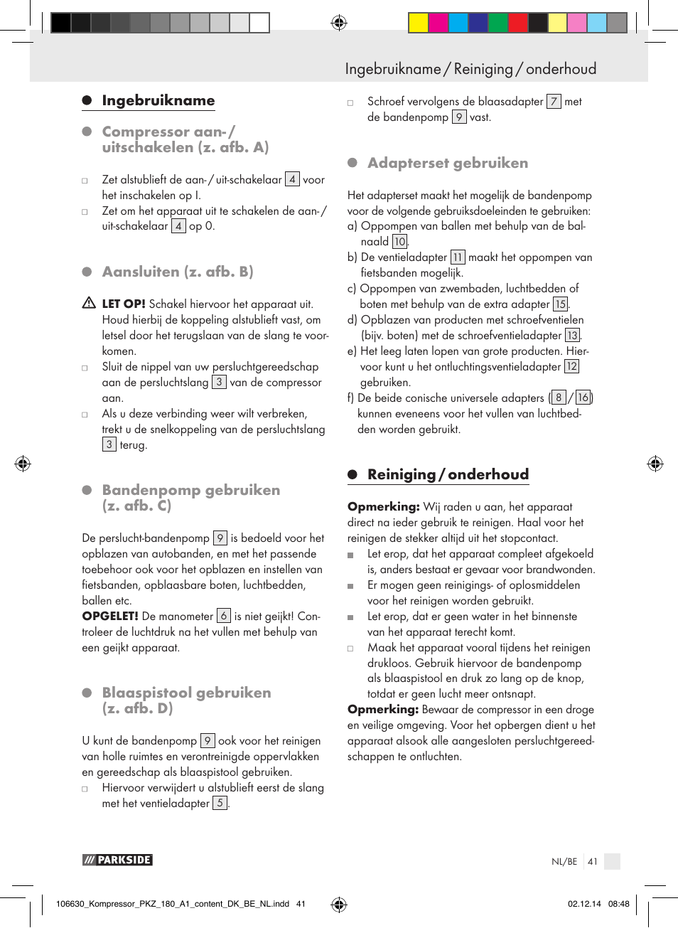 Ingebruikname, Compressor aan- / uitschakelen (z. afb. a), Aansluiten (z. afb. b) | Bandenpomp gebruiken (z. afb. c), Blaaspistool gebruiken (z. afb. d), Adapterset gebruiken, Reiniging / onderhoud | Parkside PKZ 180 A1 User Manual | Page 41 / 55