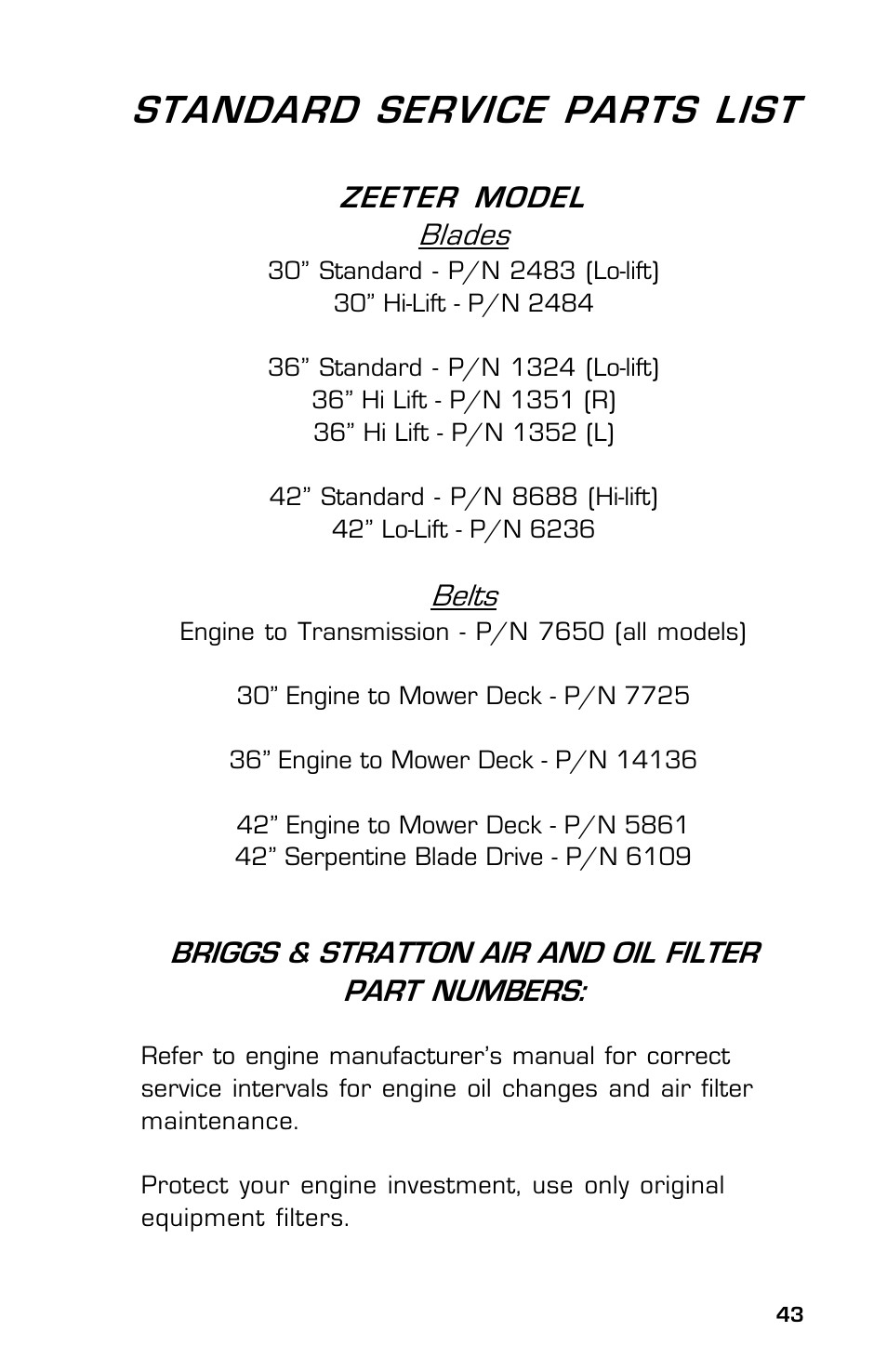 Standard service parts list, Zeeter model blades, Belts | Briggs & stratton air and oil filter part numbers | Dixon Zeeter 14186-0303 User Manual | Page 43 / 48