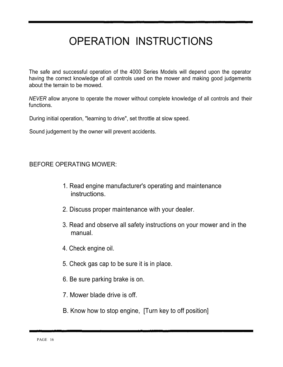 Operation instructions, Discuss proper maintenance with your dealer, Check engine oil | Check gas cap to be sure it is in place, Be sure parking brake is on, Mower blade drive is off | Dixon 4000 Series User Manual | Page 17 / 38