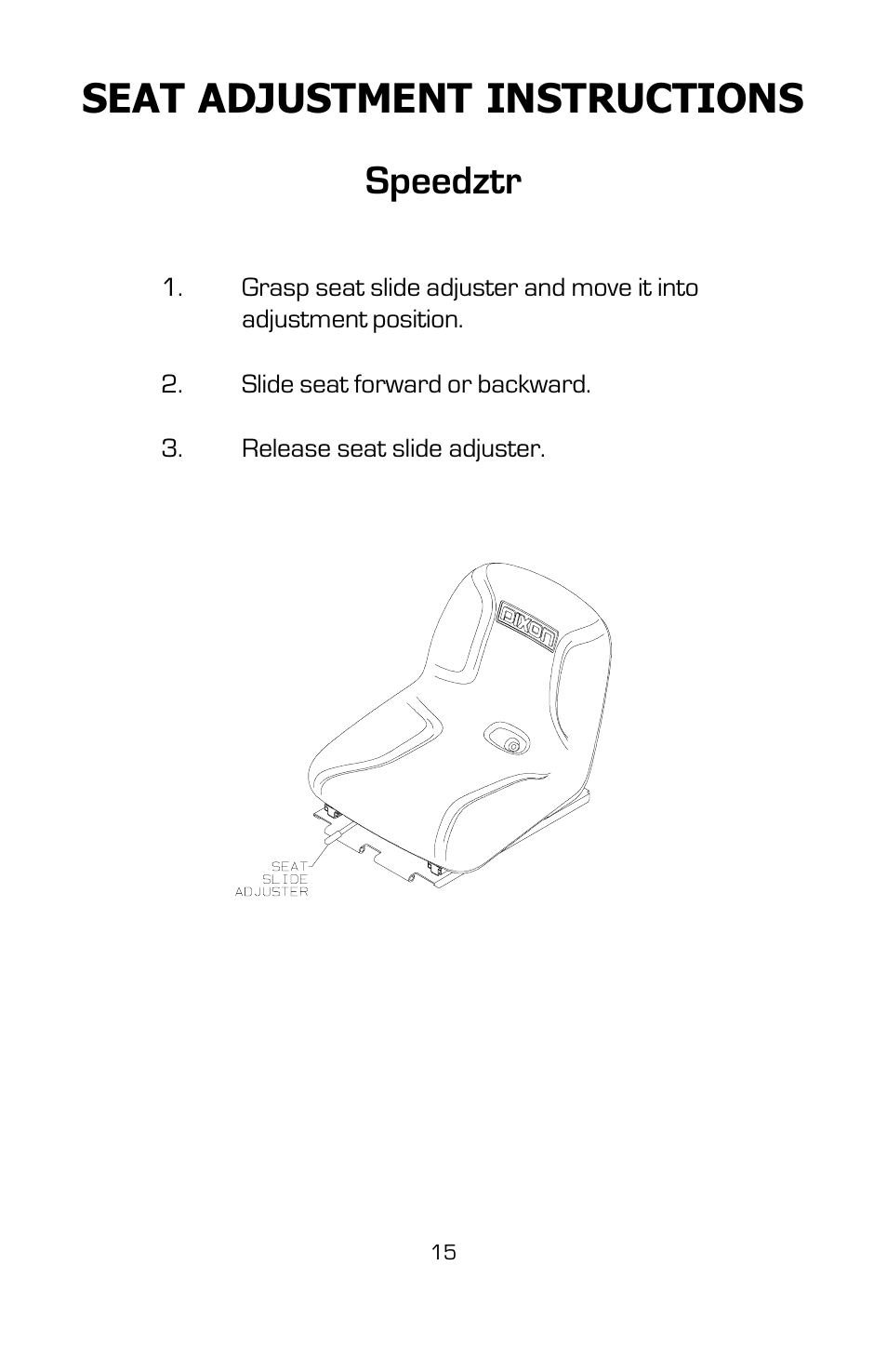 Seat adjustment instructions speedztr | Dixon SPEEDZTR User Manual | Page 15 / 48