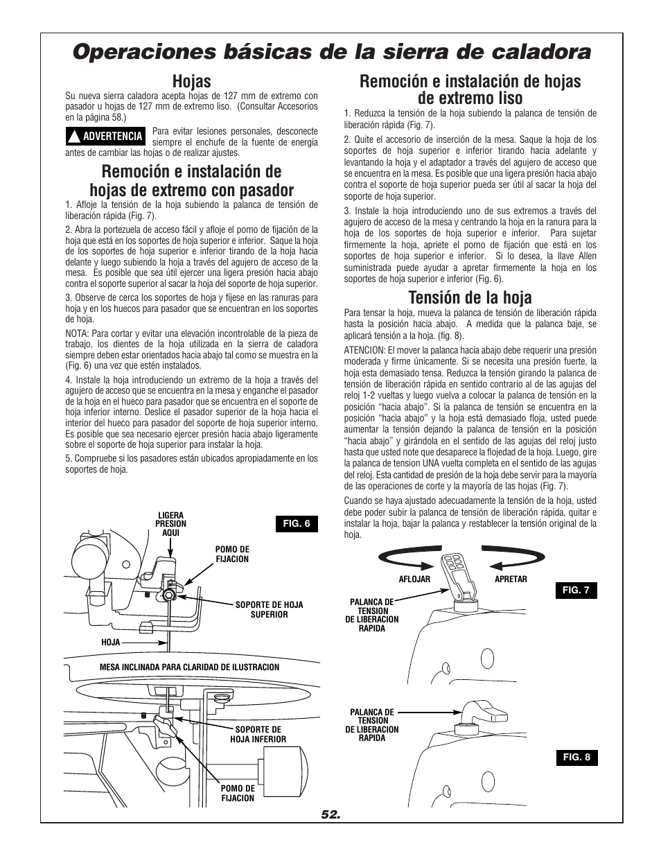 Operaciones básicas de la sierra de caladora, Hojas, Remoción e instalación de hojas de extremo liso | Tensión de la hoja | Dremel 1680 User Manual | Page 52 / 64