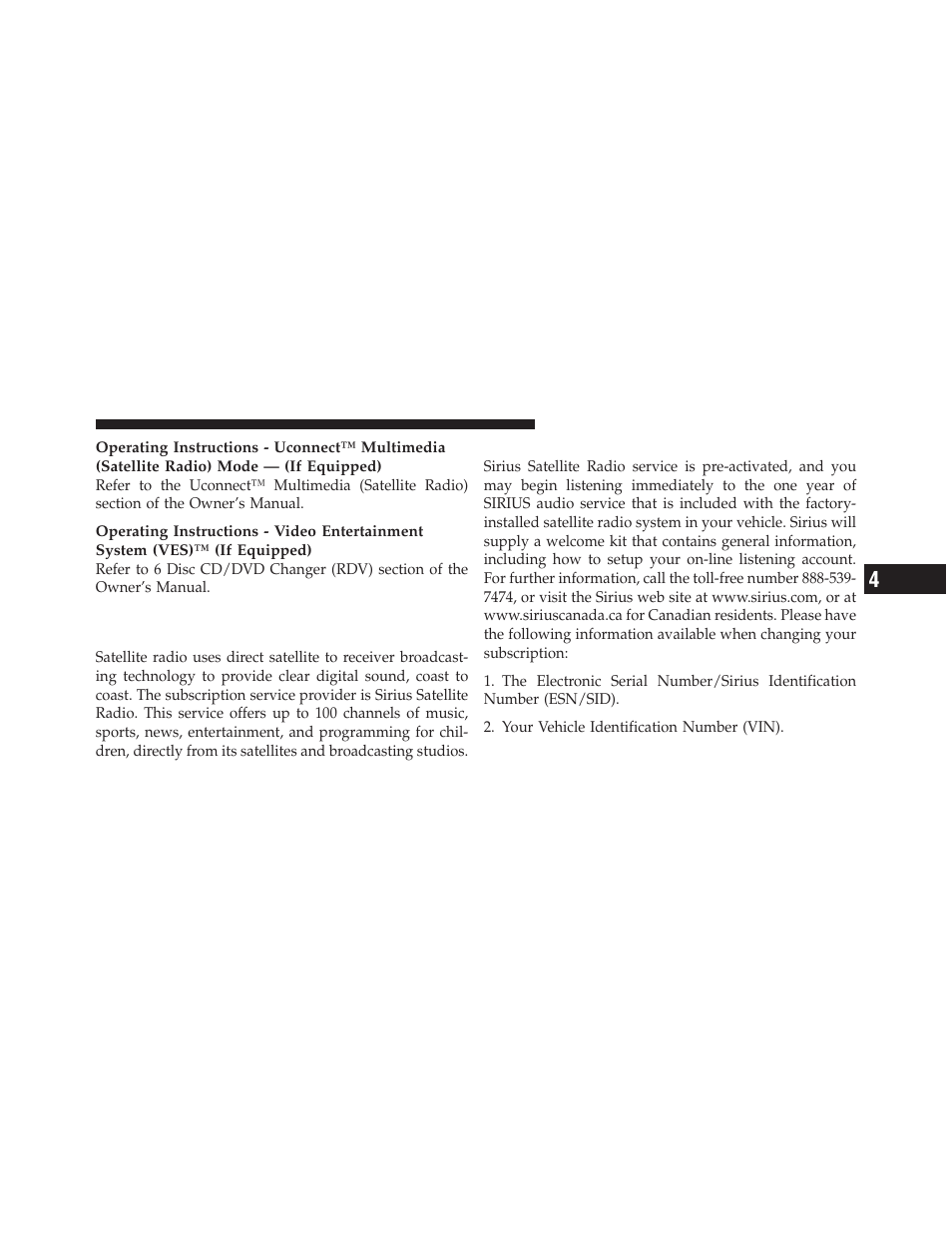 System activation, Uconnect™ multimedia (satellite radio) — if, Equipped | Dodge 2010 Viper SRT10 Coupe User Manual | Page 131 / 316