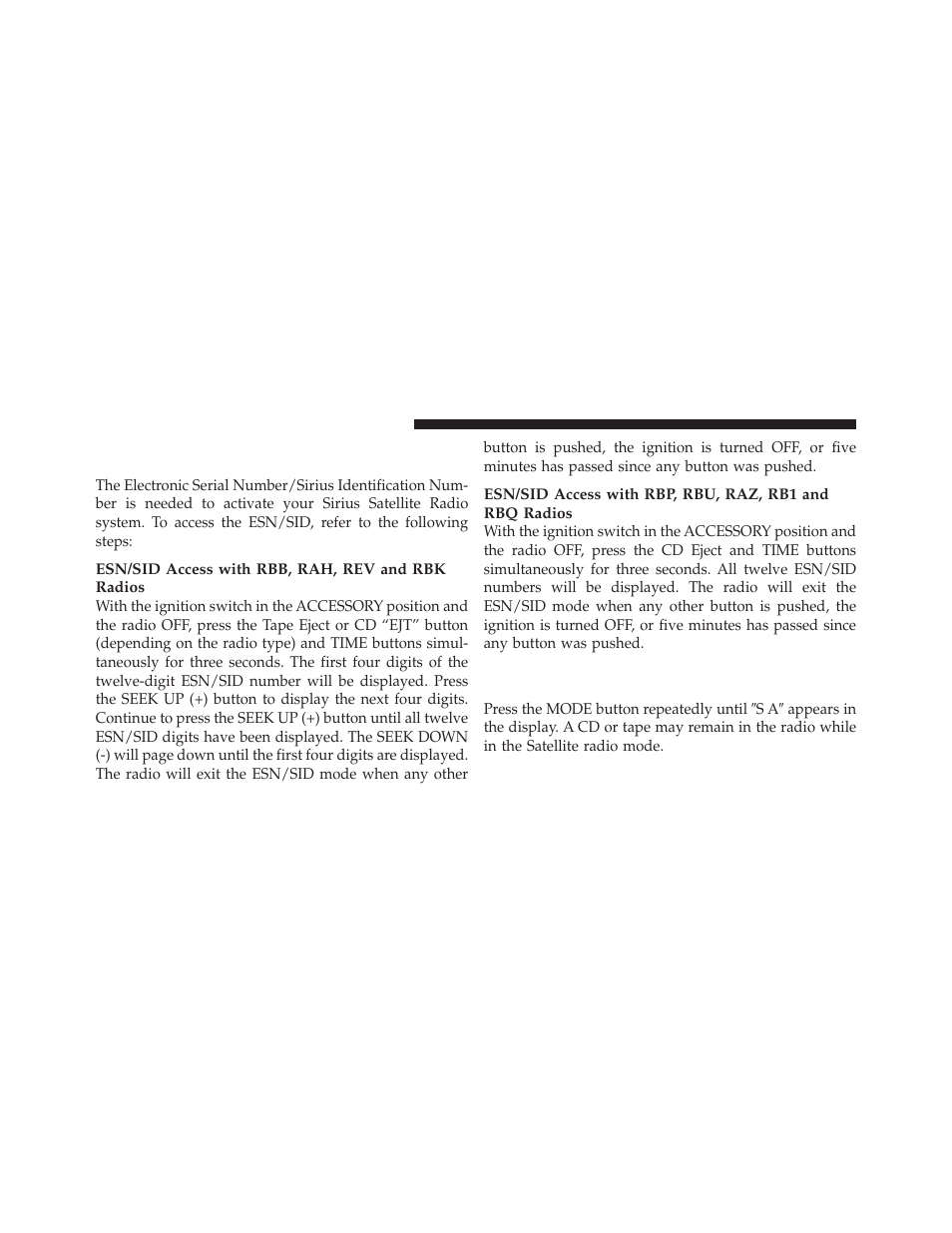 Electronic serial number/sirius, Identification number (esn/sid), Selecting uconnect™ multimedia (satellite) | Mode in rbb, rah, rev and rbk radios | Dodge 2010 Viper SRT10 Coupe User Manual | Page 132 / 316