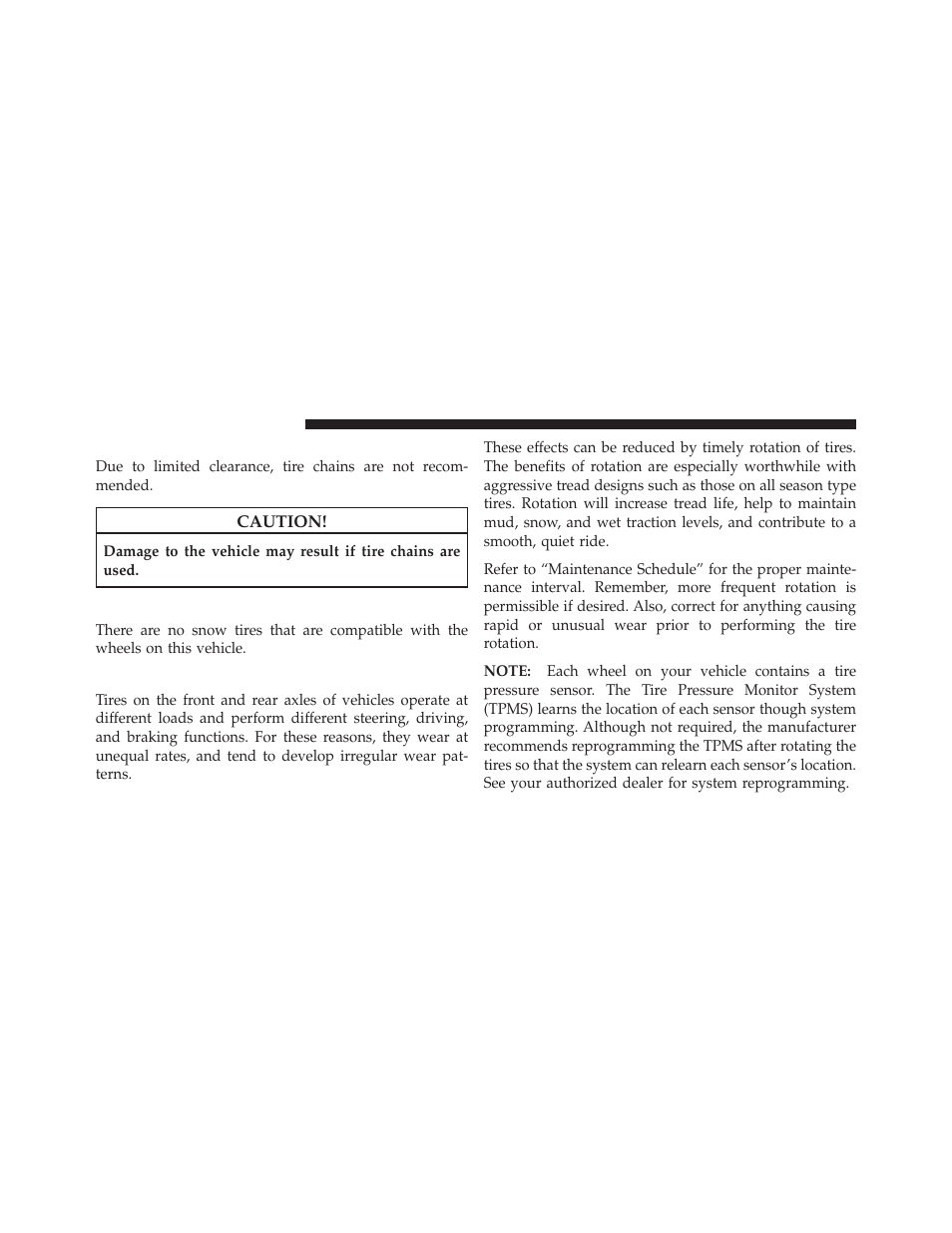 Tire chains, Snow tires, Tire rotation recommendations | Dodge 2010 Viper SRT10 Coupe User Manual | Page 180 / 316