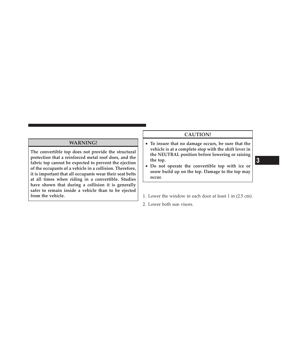 Convertible top operation — if equipped, To lower the top | Dodge 2010 Viper SRT10 Coupe User Manual | Page 73 / 316