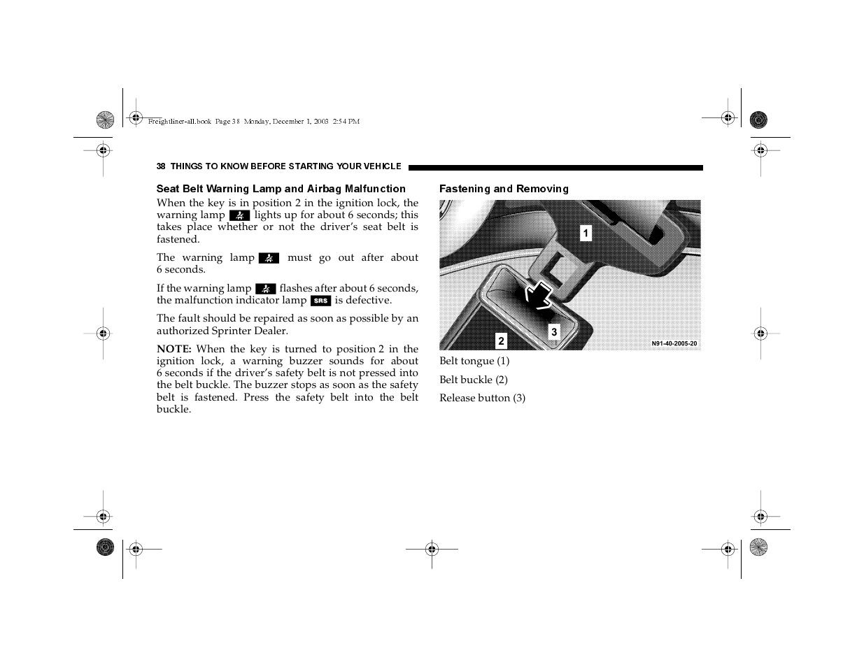 Seat belt warning lamp and airbag malfunction, Fastening and removing | Dodge 2004 Sprinter Carb & Chassis User Manual | Page 38 / 272