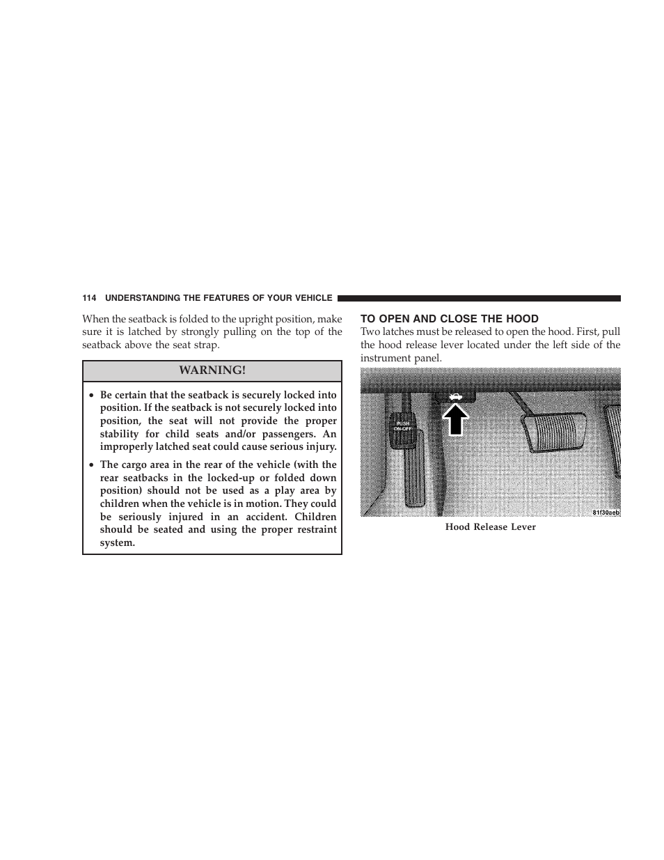 To open and close the hood | Dodge 2008 Challenger SRT8 User Manual | Page 116 / 385