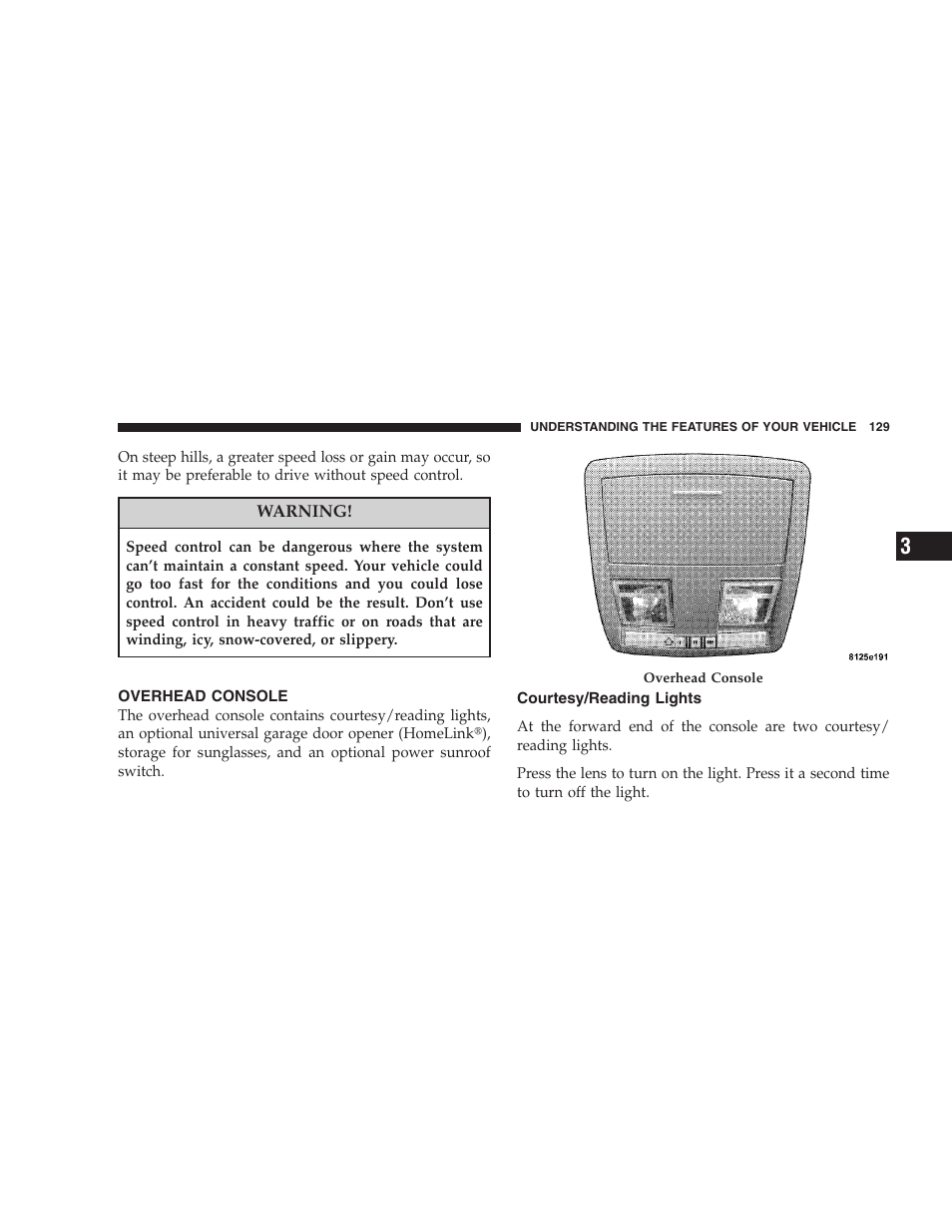 Overhead console, Courtesy/reading lights | Dodge 2008 Challenger SRT8 User Manual | Page 131 / 385