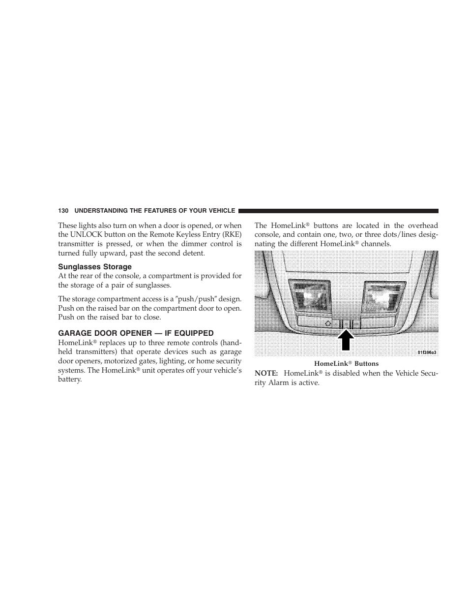Sunglasses storage, Garage door opener - if equipped, Garage door opener — if equipped | Dodge 2008 Challenger SRT8 User Manual | Page 132 / 385