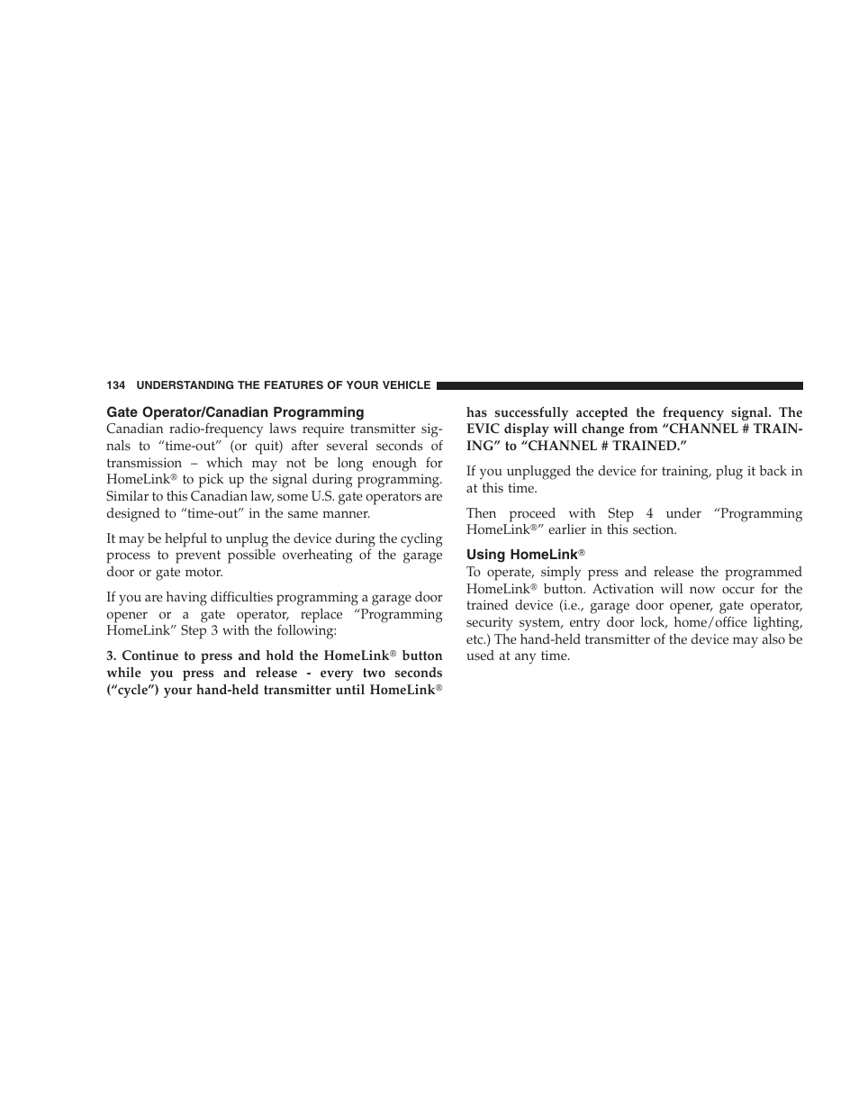 Gate operator/canadian programming, Using homelink | Dodge 2008 Challenger SRT8 User Manual | Page 136 / 385