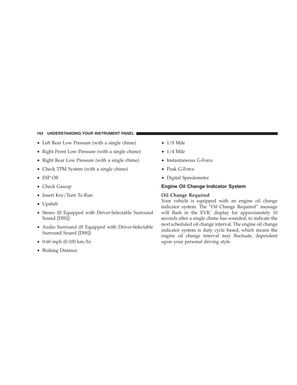 Engine oil change indicator system | Dodge 2008 Challenger SRT8 User Manual | Page 164 / 385