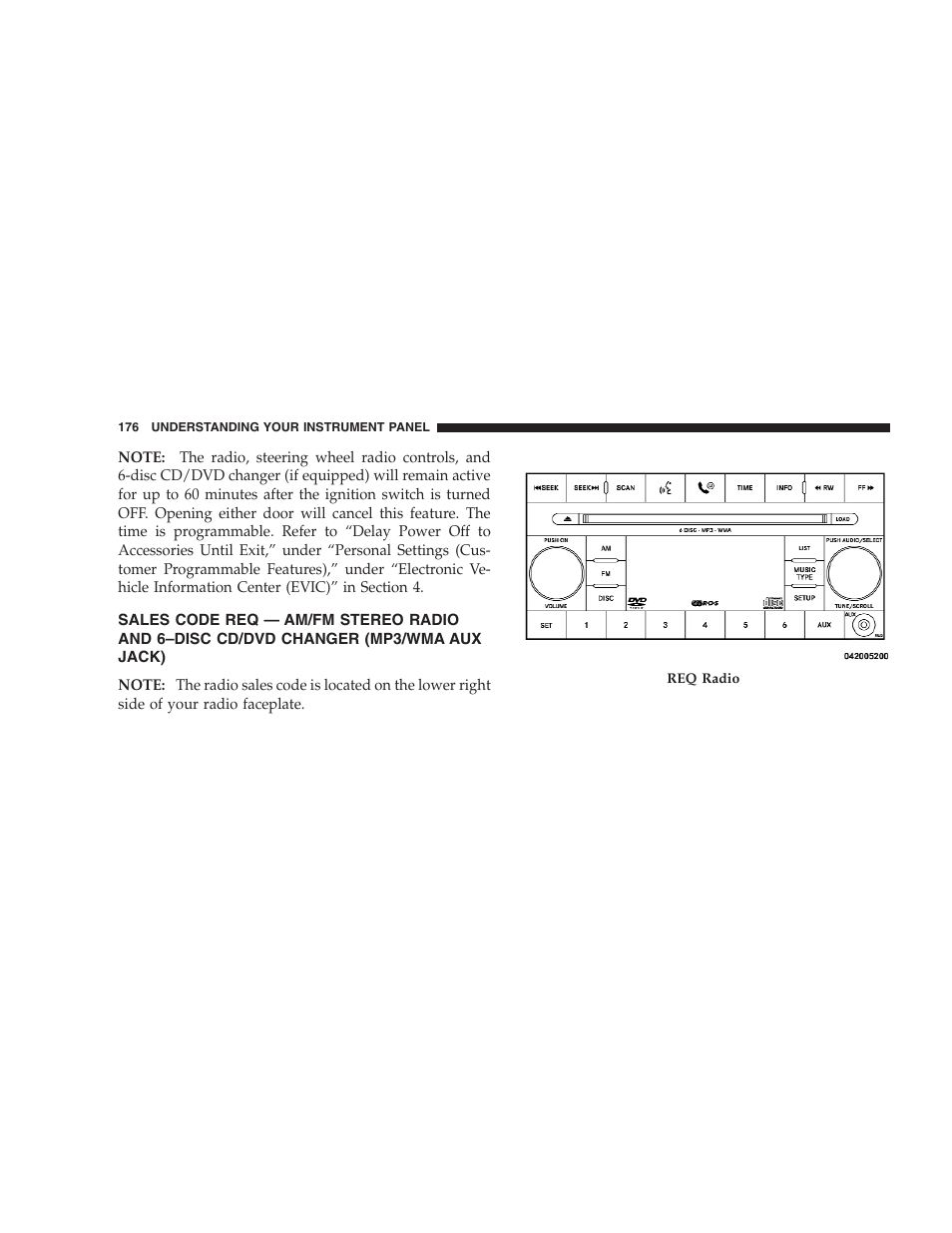 Sales code req — am/fm stereo radio, And 6–disc cd/dvd changer (mp3/wma aux jack) | Dodge 2008 Challenger SRT8 User Manual | Page 178 / 385
