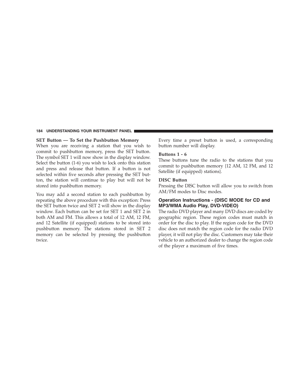 Operation instructions - (disc mode for cd, And mp3/wma audio play, dvd-video) | Dodge 2008 Challenger SRT8 User Manual | Page 186 / 385