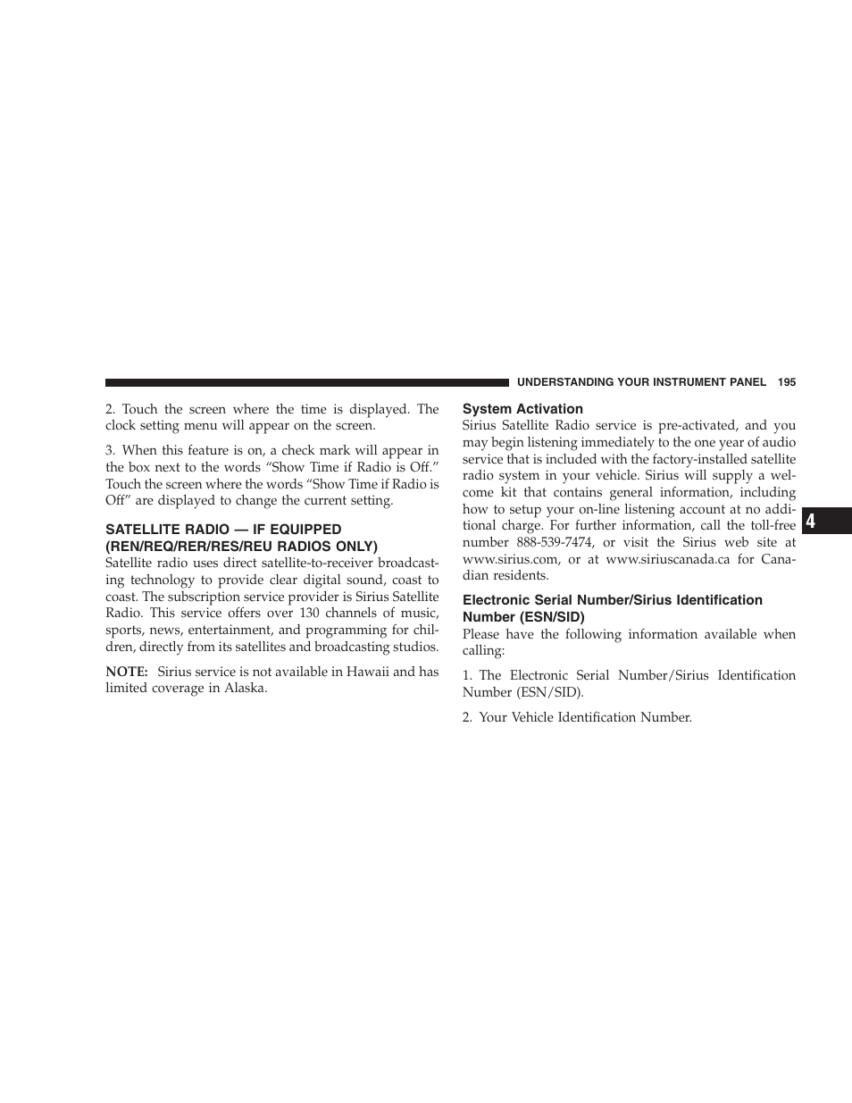 System activation, Satellite radio — if equipped, Ren/req/rer/res/reu radios only) | Electronic serial number/sirius identification, Number (esn/sid) | Dodge 2008 Challenger SRT8 User Manual | Page 197 / 385