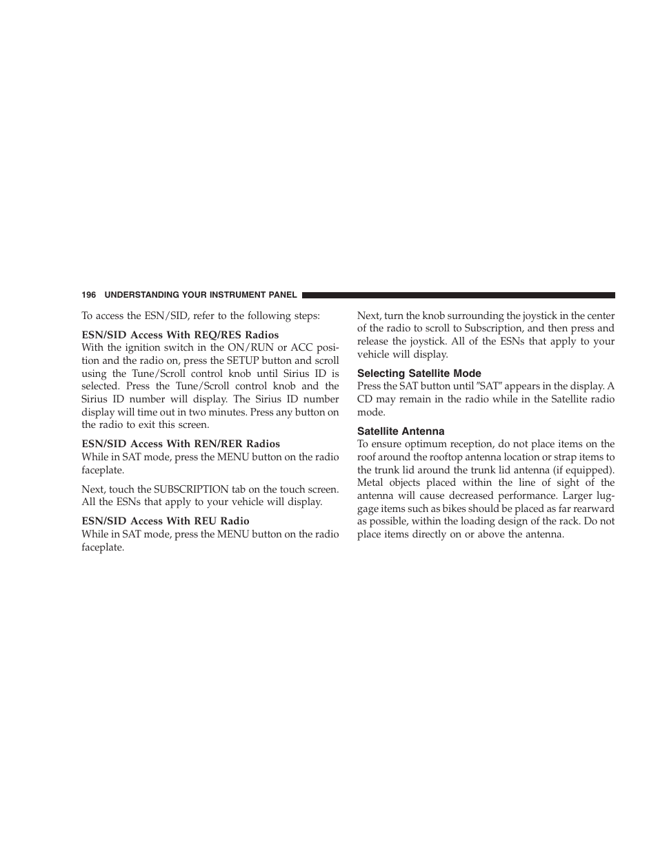 Selecting satellite mode, Satellite antenna | Dodge 2008 Challenger SRT8 User Manual | Page 198 / 385