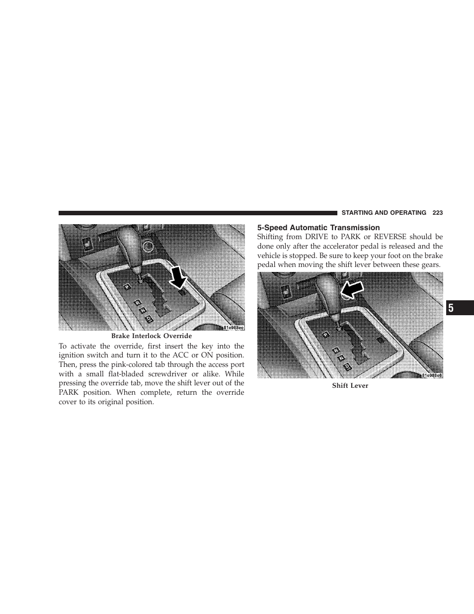 Speed automatic transmission | Dodge 2008 Challenger SRT8 User Manual | Page 225 / 385