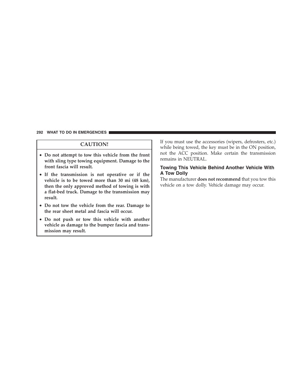 Towing this vehicle behind another vehicle, With a tow dolly | Dodge 2008 Challenger SRT8 User Manual | Page 294 / 385