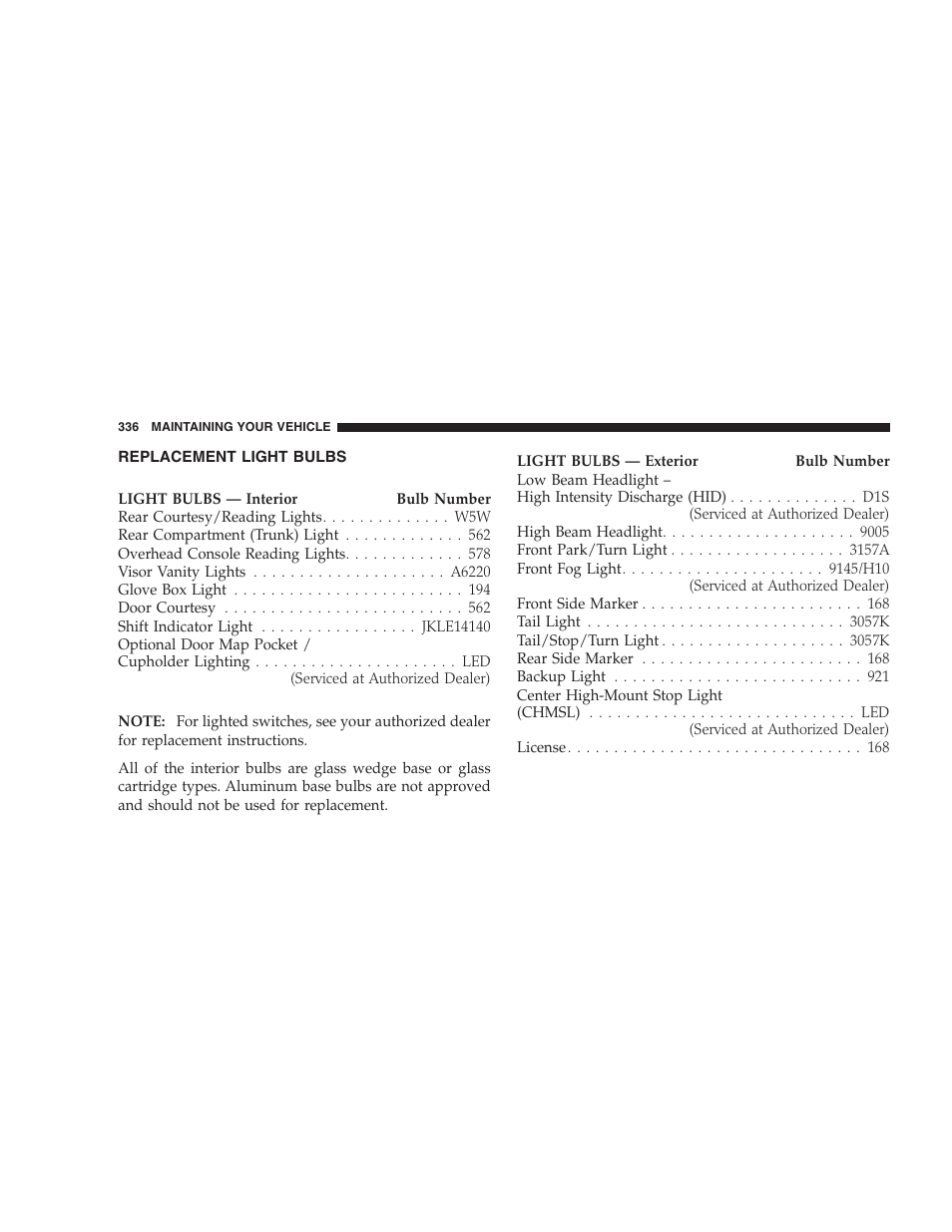 Replacement light bulbs | Dodge 2008 Challenger SRT8 User Manual | Page 338 / 385