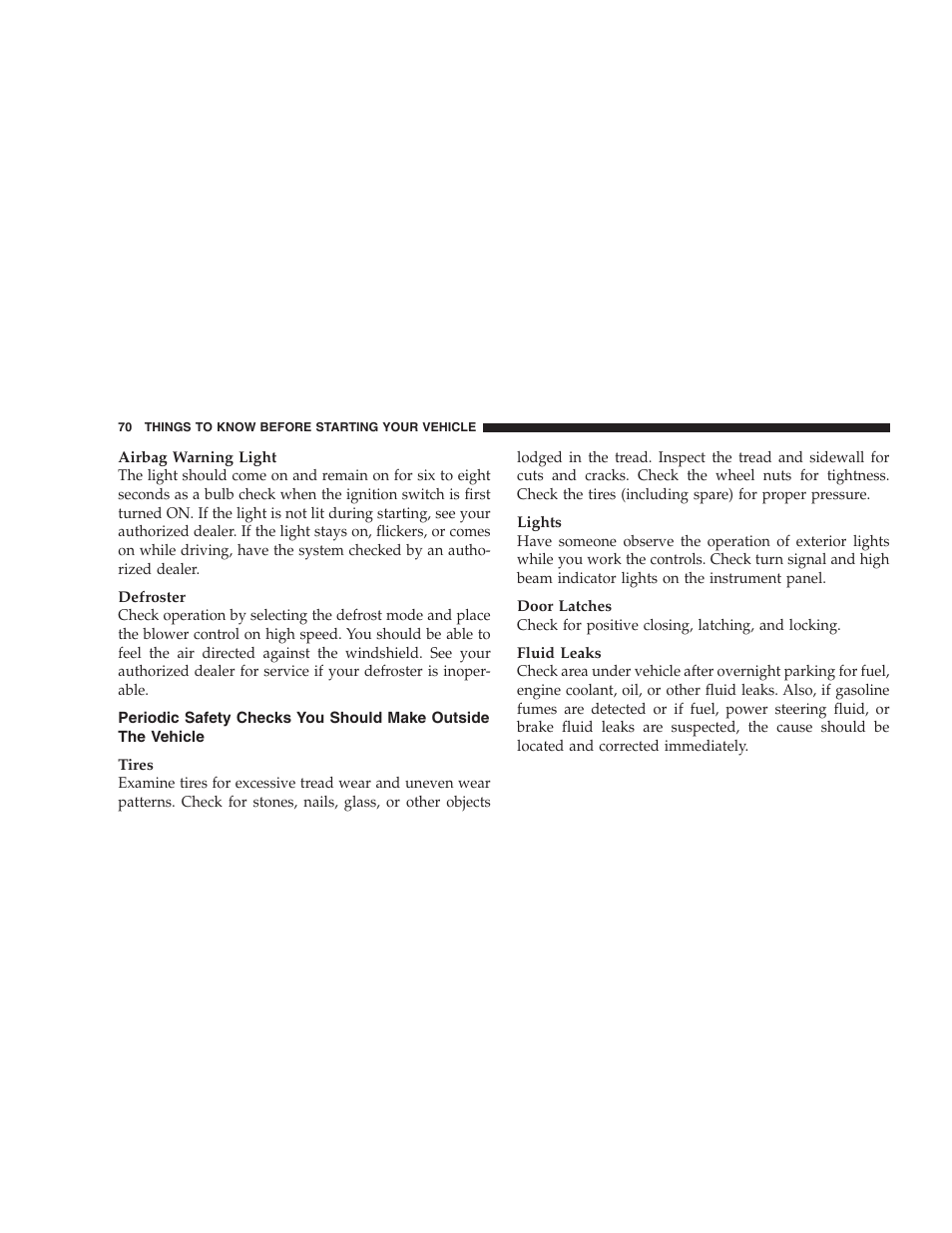 Periodic safety checks you should make, Outside the vehicle | Dodge 2008 Challenger SRT8 User Manual | Page 72 / 385