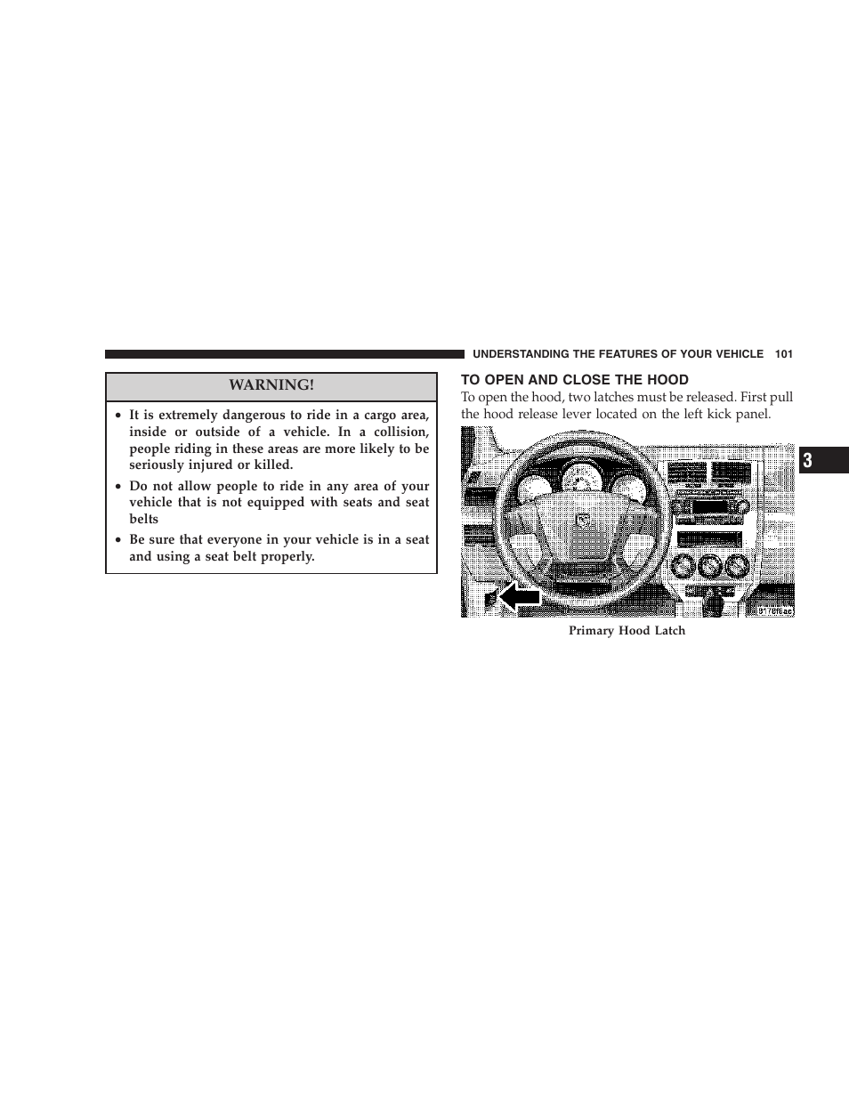 To open and close the hood | Dodge 2007 Caliber User Manual | Page 101 / 360