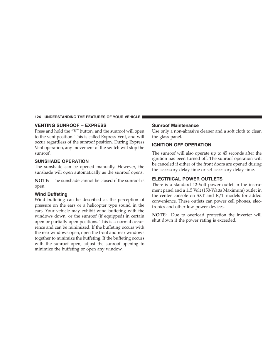 Venting sunroof – express, Sunshade operation, Wind buffeting | Sunroof maintenance, Ignition off operation, Electrical power outlets | Dodge 2007 Caliber User Manual | Page 124 / 360