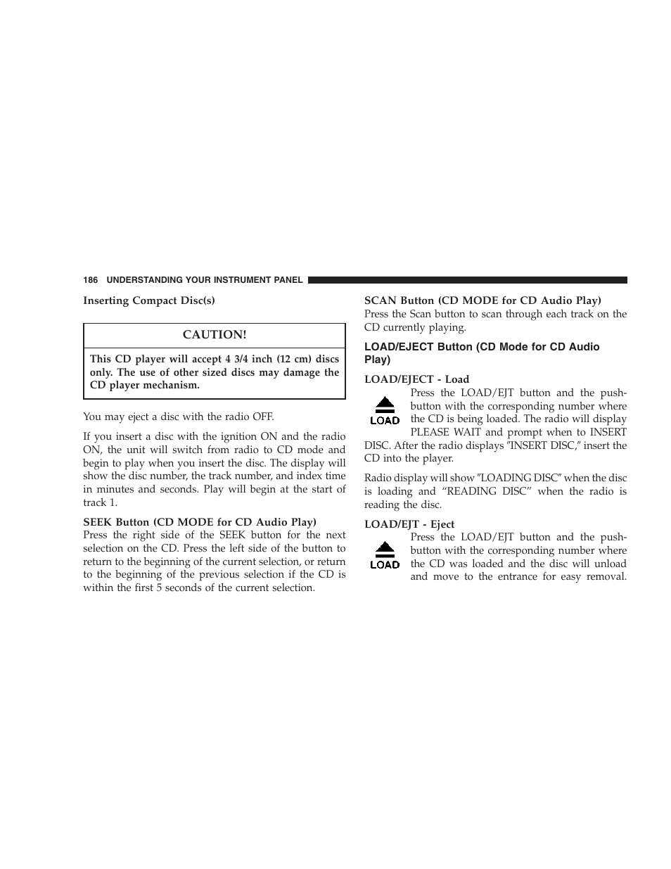 Load/eject button, Cd mode for cd audio play) | Dodge 2007 Caliber User Manual | Page 186 / 360