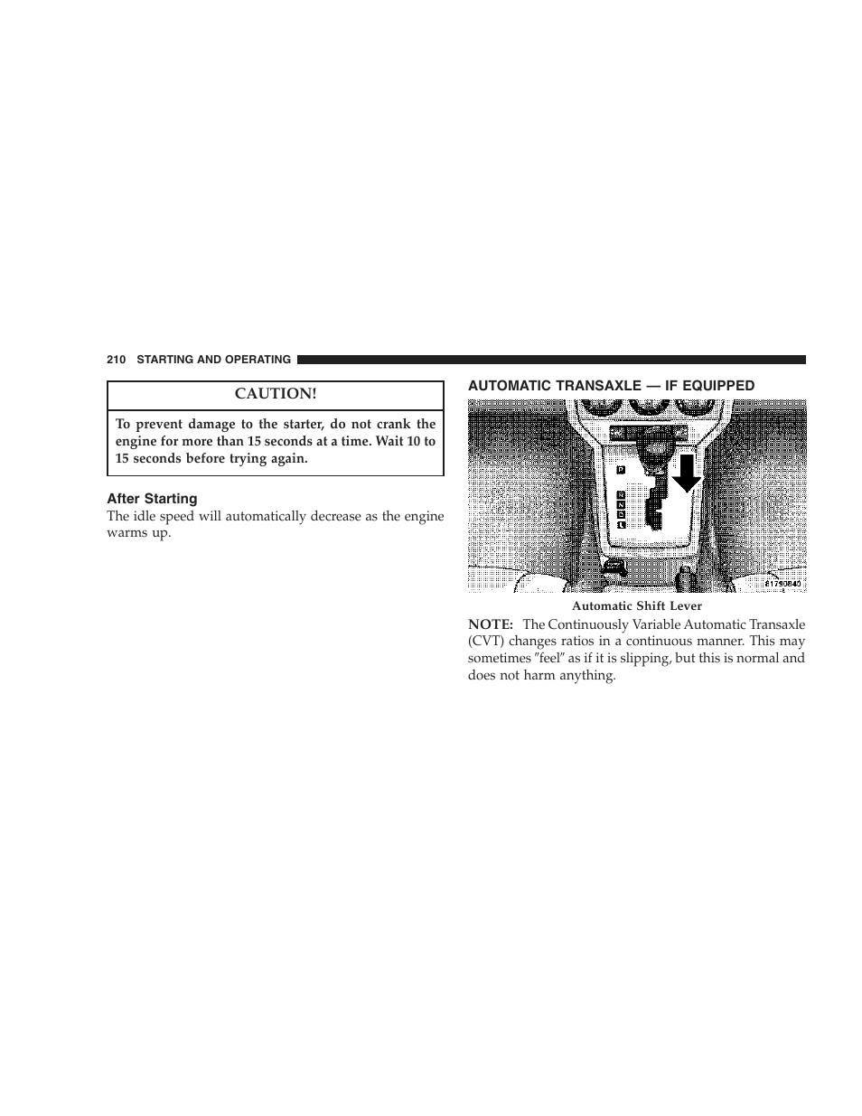 After starting, Automatic transaxle — if equipped | Dodge 2007 Caliber User Manual | Page 210 / 360