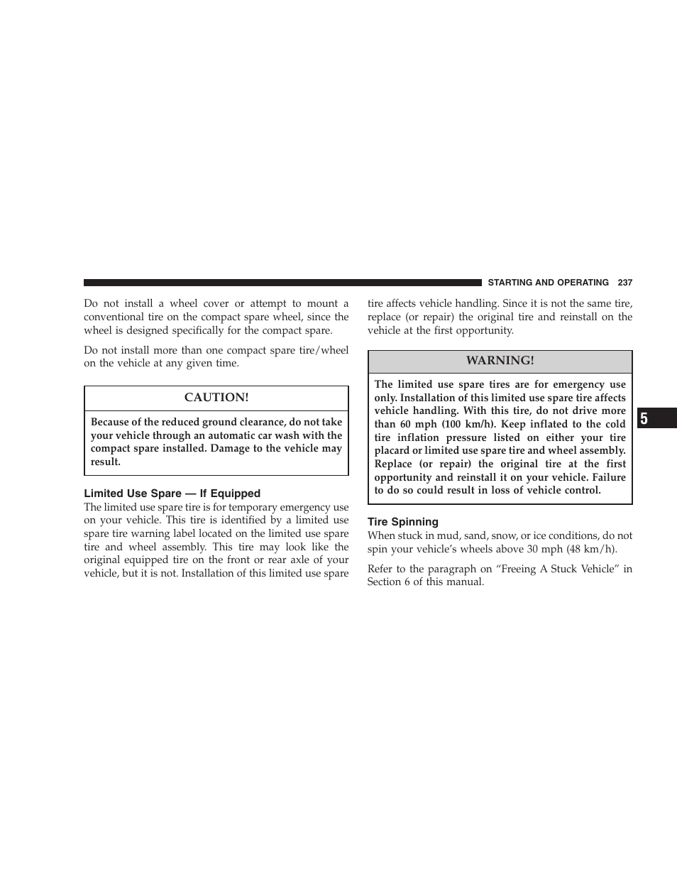 Limited use spare — if equipped, Tire spinning | Dodge 2007 Caliber User Manual | Page 237 / 360