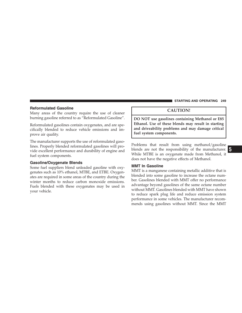 Reformulated gasoline, Gasoline/oxygenate blends, Mmt in gasoline | Dodge 2007 Caliber User Manual | Page 249 / 360