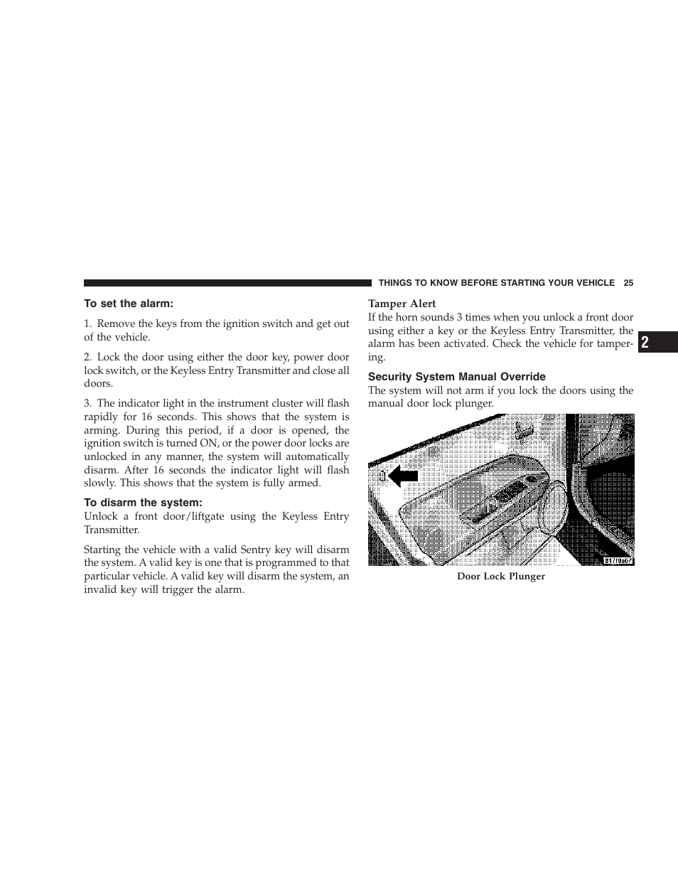 To set the alarm, To disarm the system, Security system manual override | Dodge 2007 Caliber User Manual | Page 25 / 360