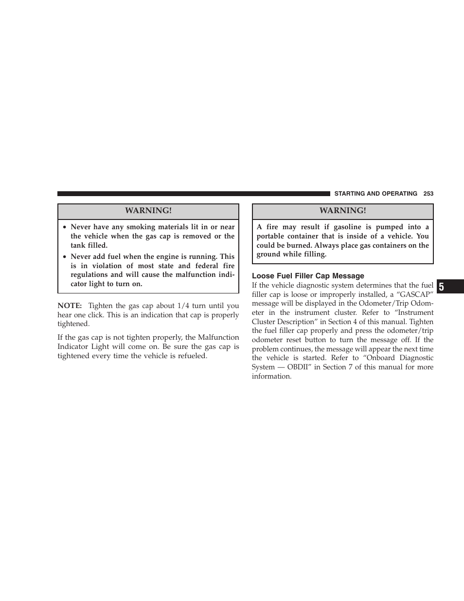 Loose fuel filler cap message | Dodge 2007 Caliber User Manual | Page 253 / 360