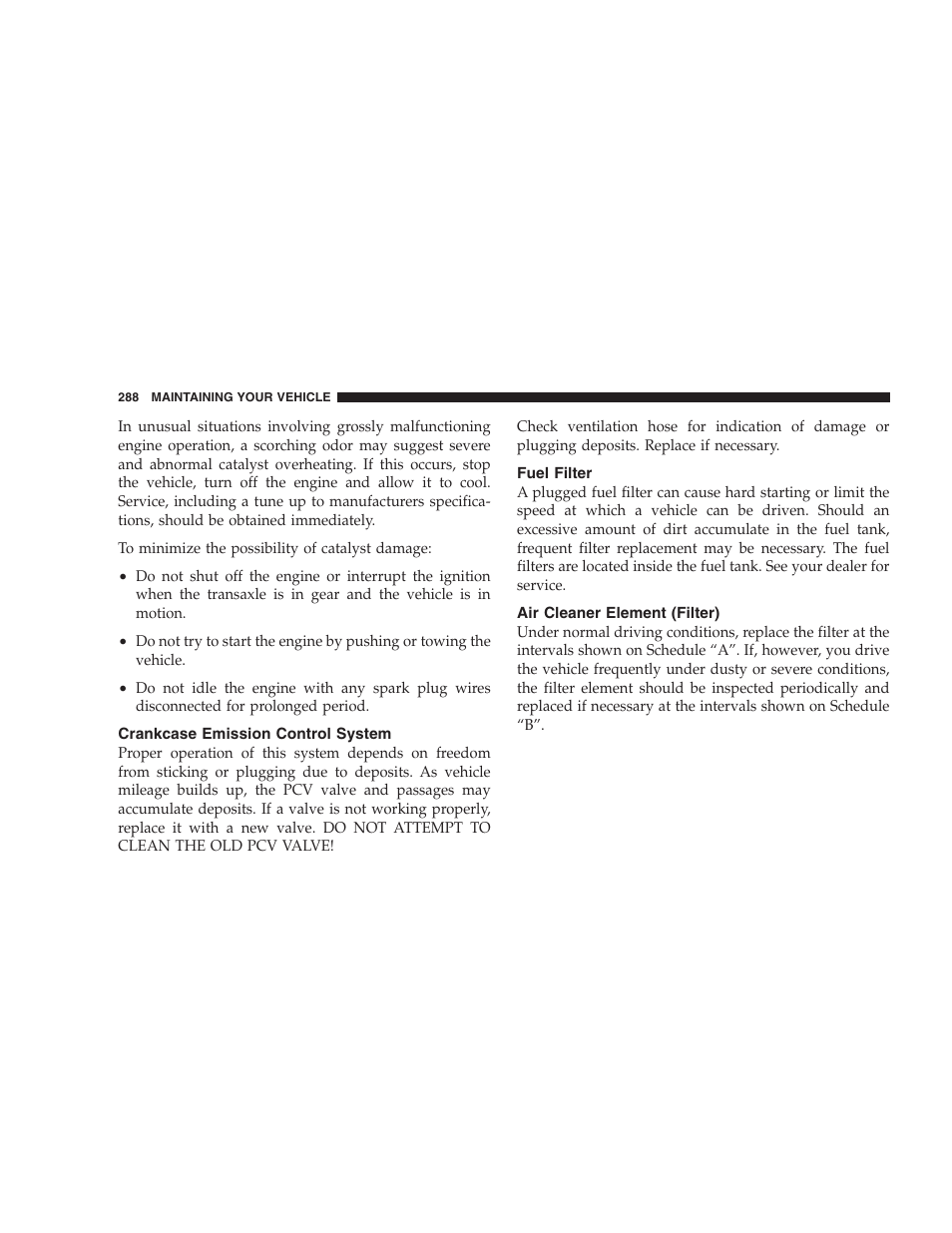 Crankcase emission control system, Fuel filter, Air cleaner element (filter) | Dodge 2007 Caliber User Manual | Page 288 / 360