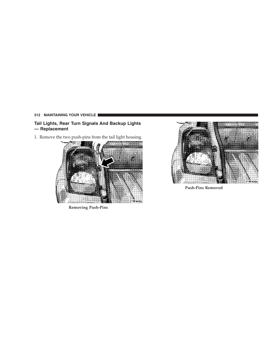 Tail lights, rear turn signals and, Backup lights — replacement | Dodge 2007 Caliber User Manual | Page 312 / 360