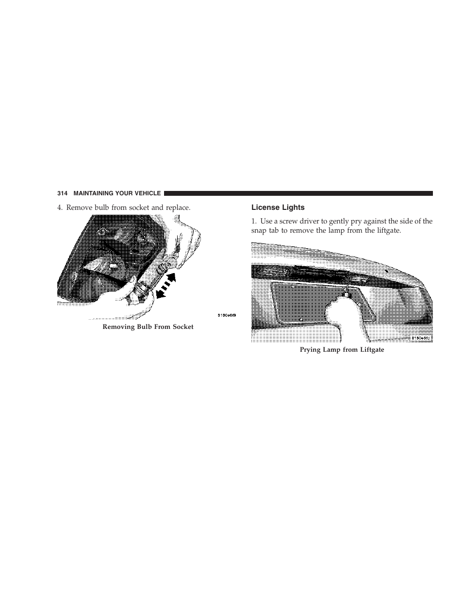 License lights | Dodge 2007 Caliber User Manual | Page 314 / 360