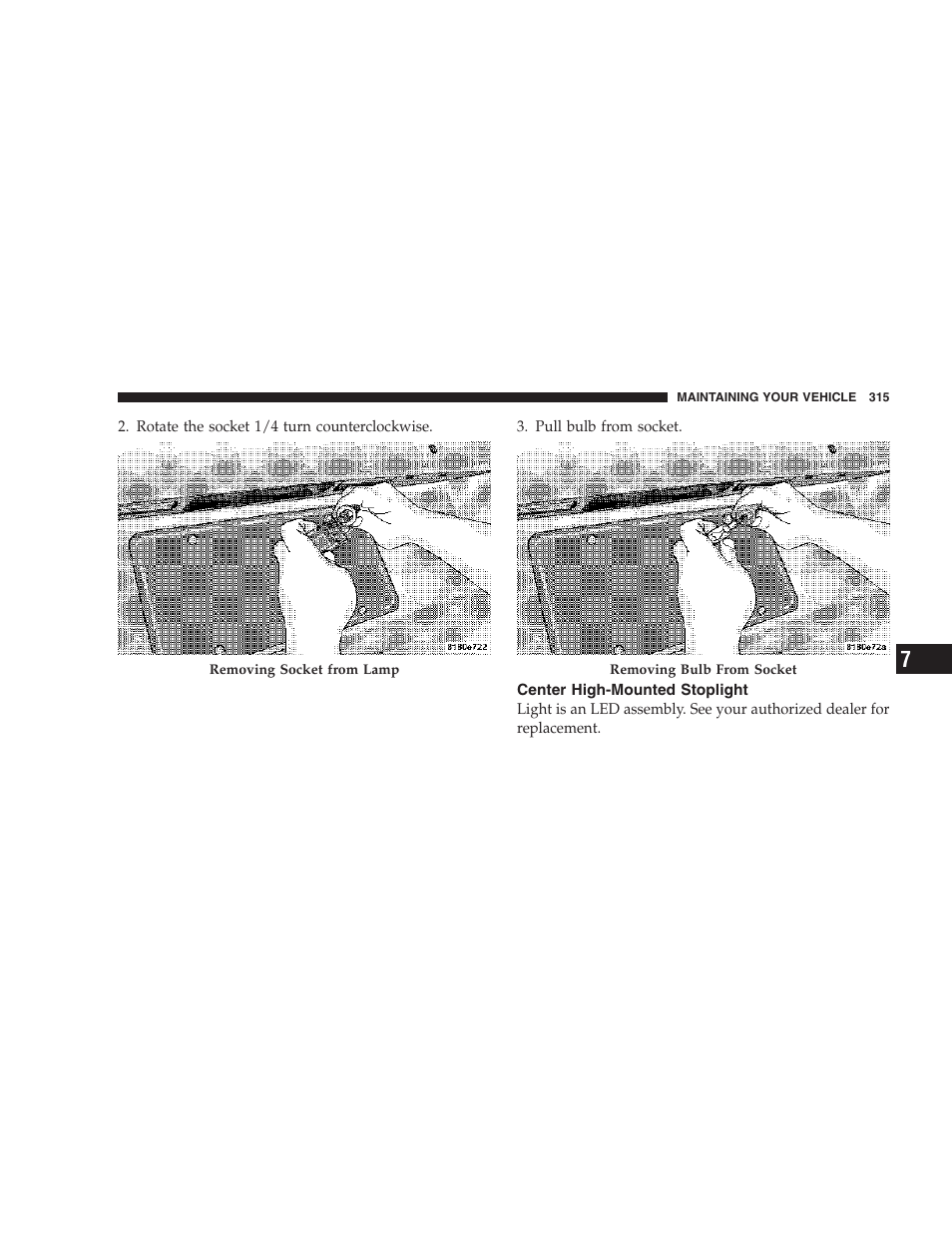 Center high-mounted stoplight | Dodge 2007 Caliber User Manual | Page 315 / 360