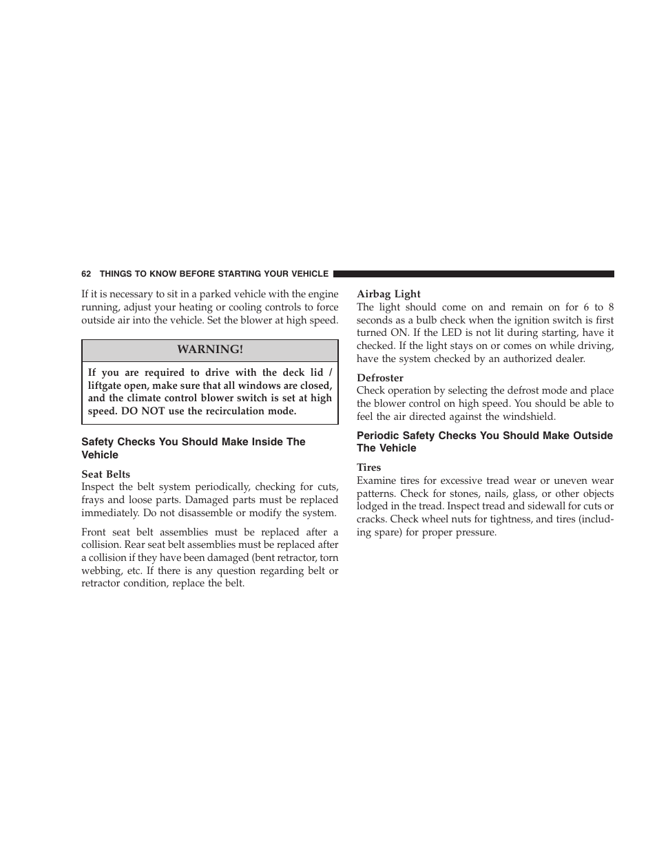 Safety checks you should, Make inside the vehicle, Periodic safety checks you should | Make outside the vehicle | Dodge 2007 Caliber User Manual | Page 62 / 360