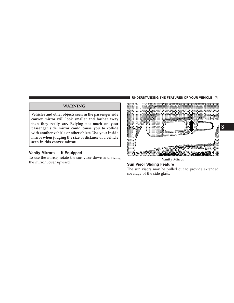 Vanity mirrors — if equipped, Sun visor sliding feature | Dodge 2007 Caliber User Manual | Page 71 / 360