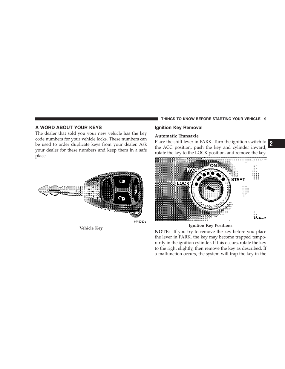 A word about your keys, Ignition key removal | Dodge 2007 Caliber User Manual | Page 9 / 360