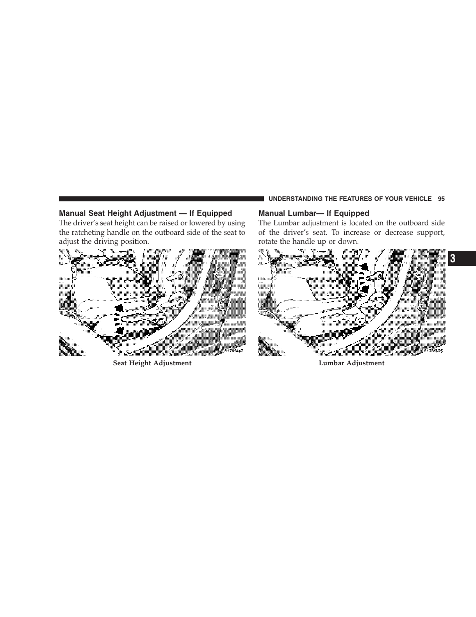 Manual seat height adjustment, If equipped, Manual lumbar— if equipped | Dodge 2007 Caliber User Manual | Page 95 / 360