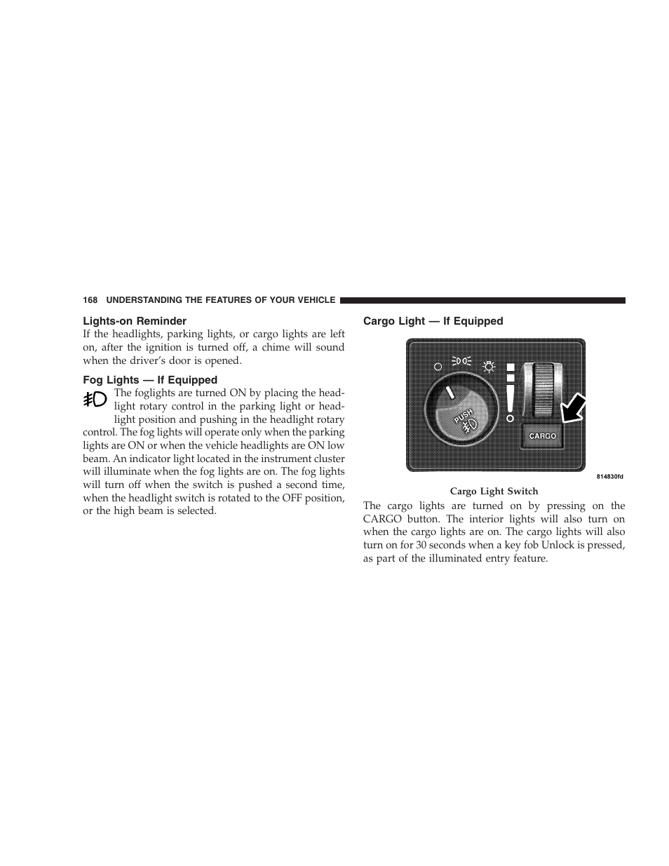 Lights-on reminder, Fog lights — if equipped, Cargo light — if equipped | Dodge 2007  Ram Pickup 3500 User Manual | Page 168 / 568