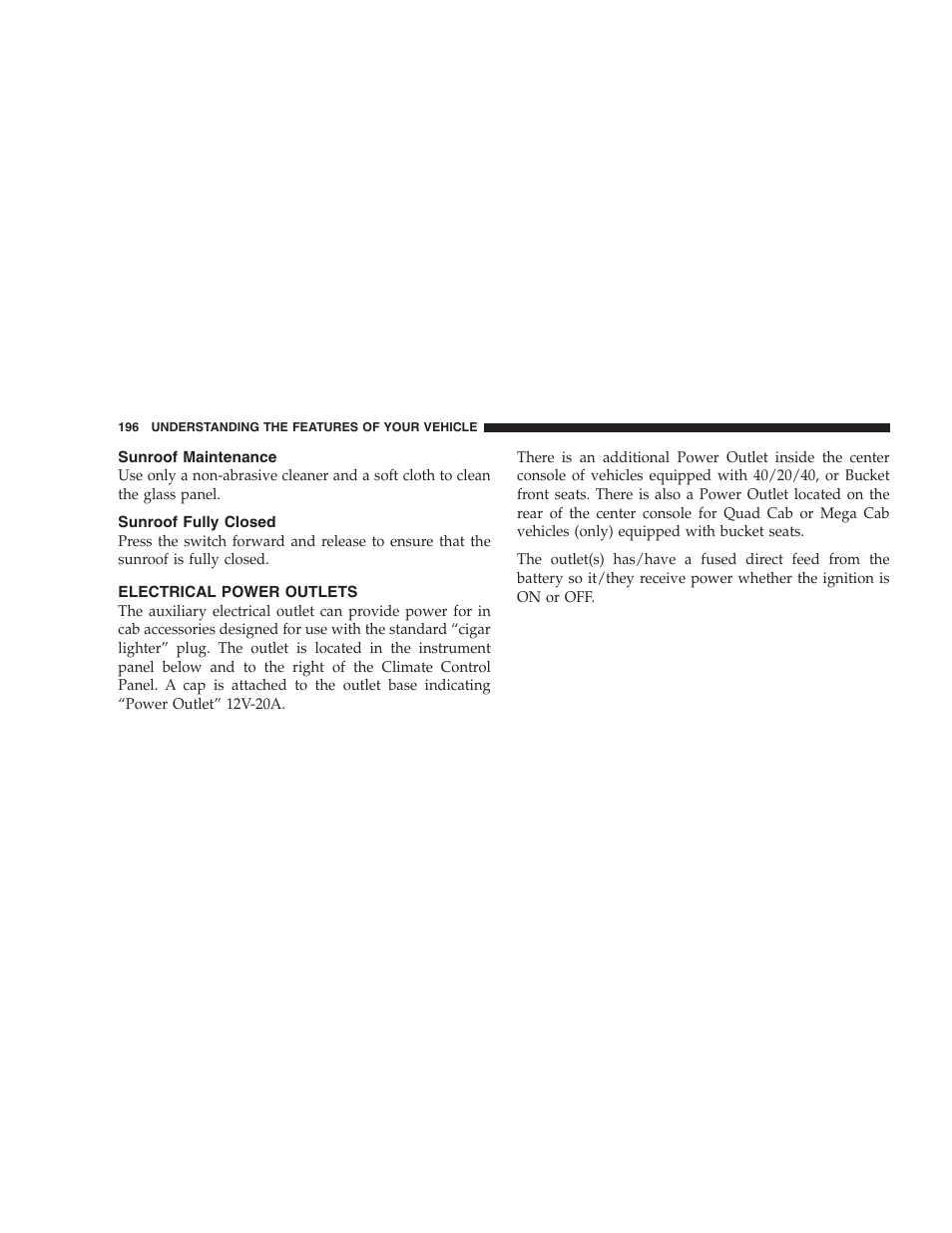 Sunroof maintenance, Sunroof fully closed, Electrical power outlets | Dodge 2007  Ram Pickup 3500 User Manual | Page 196 / 568