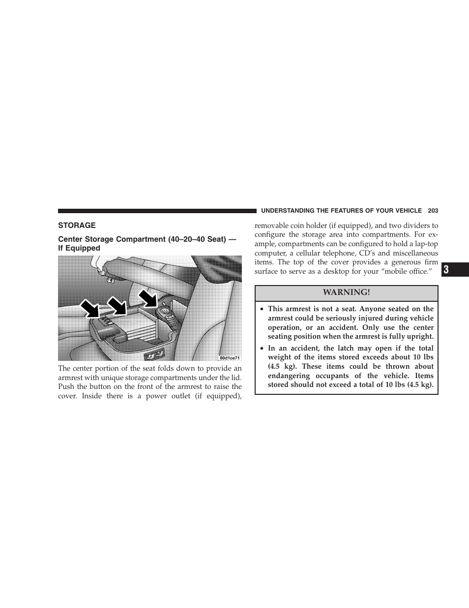 Storage, Center storage compartment (40–20–40 seat), If equipped | Dodge 2007  Ram Pickup 3500 User Manual | Page 203 / 568