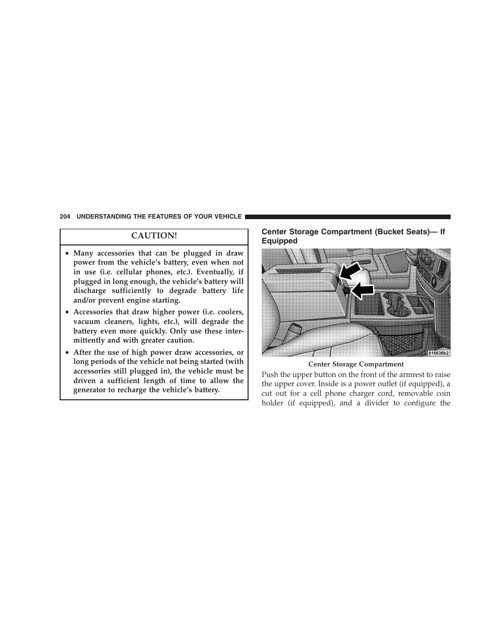 Center storage compartment (bucket seats), If equipped | Dodge 2007  Ram Pickup 3500 User Manual | Page 204 / 568