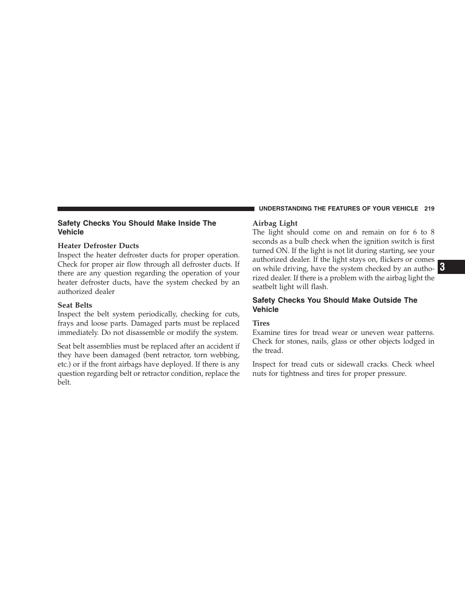 Safety checks you should make inside, The vehicle, Safety checks you should make outside | Dodge 2007  Ram Pickup 3500 User Manual | Page 219 / 568
