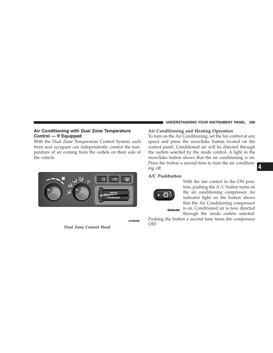 Air conditioning with dual zone temperature, Control — if equipped | Dodge 2007  Ram Pickup 3500 User Manual | Page 289 / 568