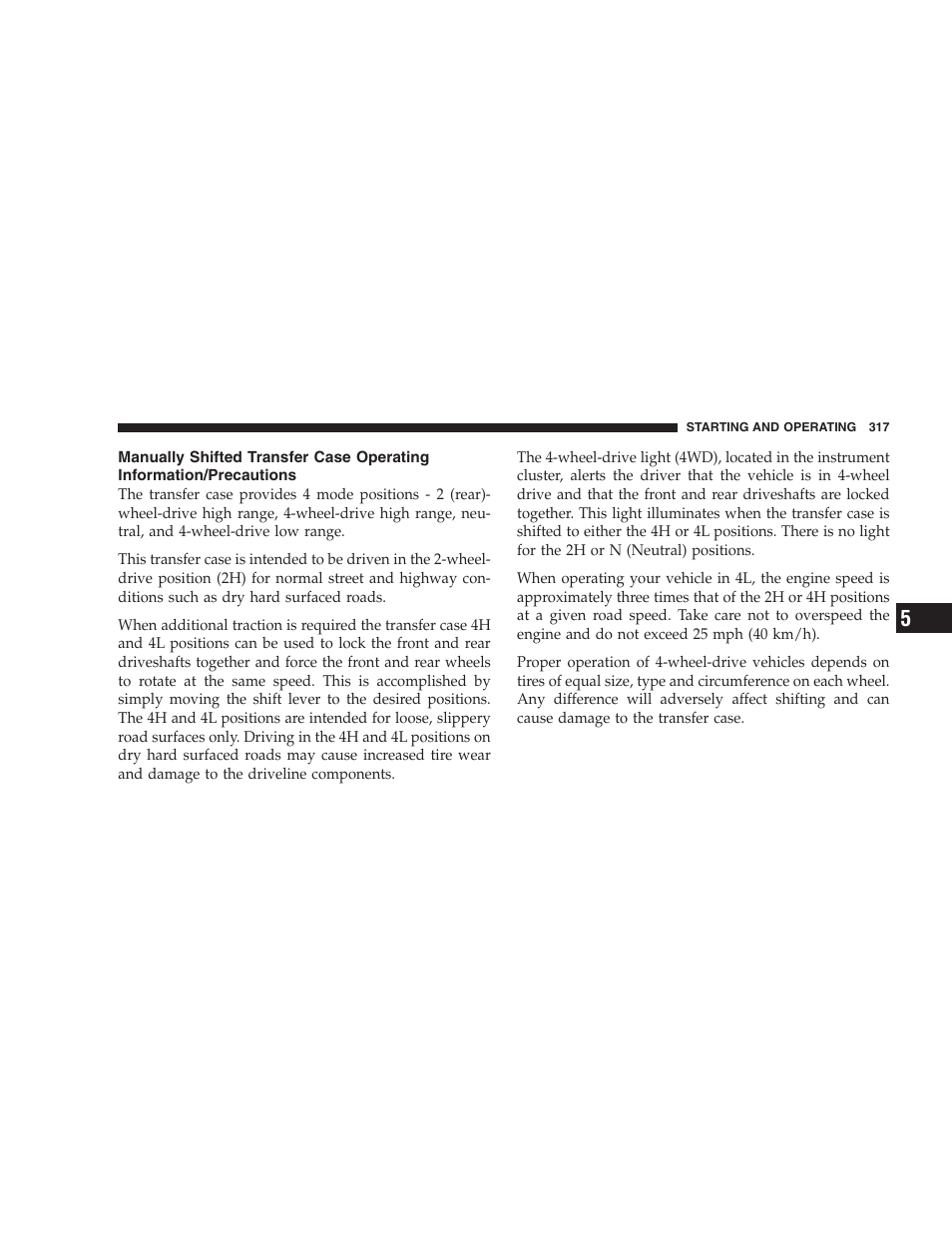 Manually shifted transfer case operating, Information/precautions | Dodge 2007  Ram Pickup 3500 User Manual | Page 317 / 568