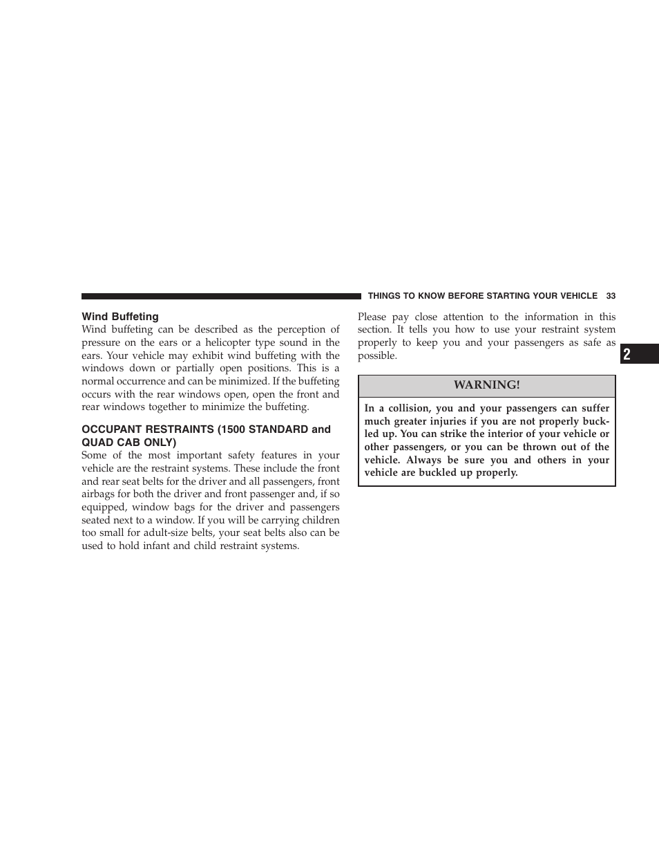 Wind buffeting, Occupant restraints, 1500 standard and quad cab only) | Dodge 2007  Ram Pickup 3500 User Manual | Page 33 / 568