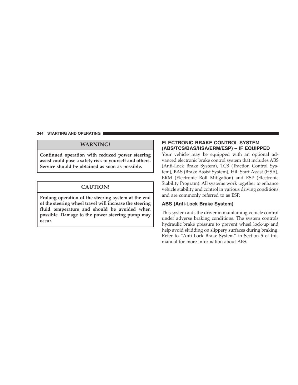 Electronic brake control system, Abs/tcs/bas/hsa/erm/esp) – if equipped, Abs (anti-lock brake system) | Dodge 2007  Ram Pickup 3500 User Manual | Page 344 / 568