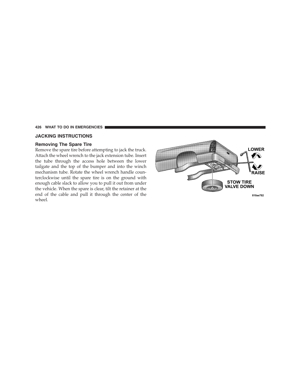 Jacking instructions, Removing the spare tire | Dodge 2007  Ram Pickup 3500 User Manual | Page 426 / 568